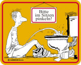 Bitte im Sitzen pinkeln! Blikskilt