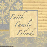 Words to Live By: Faith Family Friends Posters by Marilu Windvand