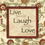 Words to Live By: Live Laugh Love Kunstdrucke von Debbie DeWitt