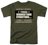 Attitude - I Understand Everything T-Shirt