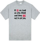 Attitude - It Is As Bad As You Think T-Shirt