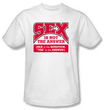 Attitude - Sex is Not the Answer T-Shirt