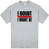 Attitude - I Doubt Shirts