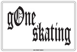 Gone Skating Tin Sign