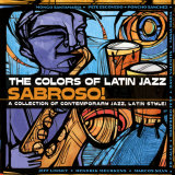 The Colors of Latin Jazz Sabroso! Billeder