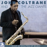 John Coltrane - John Coltrane and the Jazz Giants Posters