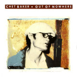 Chet Baker - Out of Nowhere Posters