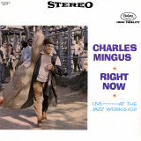 Charles Mingus - Right Now Posters