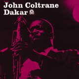 John Coltrane - Dakar Posters