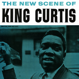 King Curtis - The New Scene of King Curtis Posters King Curtis - The New Scene of King Curtis Posters