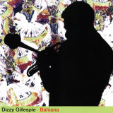 Dizzy Gillespie - Bahiana Photo
