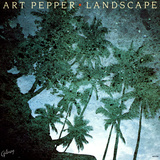 Art Pepper - Landscape Photo