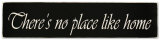 There's No Place Like Home Wood Sign