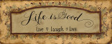 Life is Good Prints by Pamela Smith