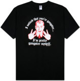 I Noticed that Your're Gangster, I'm Pretty Gangster Myself Camisa