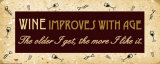 Wine Improves with Age Affiches par Nick Biscardi
