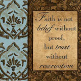Faith is Not Belief Without Proof Prints by Debbie DeWitt