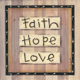 Faith, Hope, Love Poster by Karen Tribett