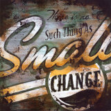 Small Change Poster di Rodney White Small Change Poster di Rodney White