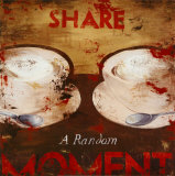 Share a Random Moment Plakaty autor Rodney White