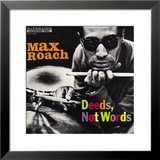Max Roach - Deeds, Not Words Affiche par Paul Bacon