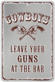 Leave Your Guns At The Bar Cartel de chapa
