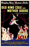 Ringling Brothers And Barnum and Bailey Present Old King Cole And Mother Goose Masterprint