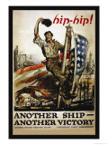 Hip-Hip! Another Ship, Another Victory, c.1918 Prints by George Hand Wright