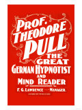 Prof. Theodore Pull, The Great German Hypnotist and Mind Reader Láminas