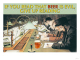 If You Read That Beer is Evil, Stop Reading Prints If You Read That Beer is Evil, Stop Reading Prints