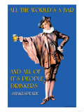 All the World's a Bar and All the People Drinkers Pósters All the World's a Bar and All the People Drinkers Pósters