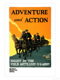 Adventure and Action, Enlist in the Field Artillery Pósters por Harry S. Mueller Adventure and Action, Enlist in the Field Artillery Pósters por Harry S. Mueller