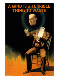 A Mind is a Terrible Thing to Waste Pósters A Mind is a Terrible Thing to Waste Pósters