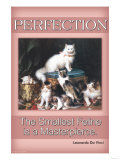 Perfection, The Smallest Feline is a Masterpiece Poster