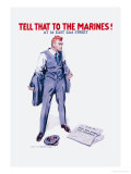 Tell That to the Marines! Plakater af James Montgomery Flagg