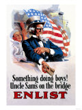 Something's Doing Boys! Uncle Sam's at the Bridge Posters