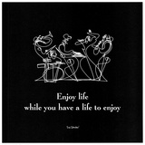 Enjoy Life II Prints by Sir Shadow 
