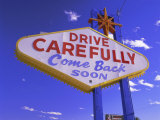 Drive Carefully Sign, Las Vegas, Nevada, USA Photographic Print by Gavin Hellier