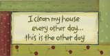 I Clean My House Lámina por Karen Tribett
