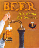 Beer: It's What's for Dinner Pôsters por Robert Downs