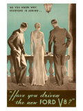 Have You Drive the New Ford V8 Giclee Print