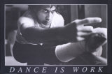 Dance is Work Prints by Harvey Edwards