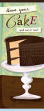 Have Your Cake Pósters por Jessica Flick