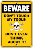 Don't Touch my Tools Tin Sign
