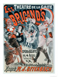 Poster for Opera Bouffe "Les Brgands" by Jacques Offenbach, Giclee Print