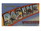 Racine, Wisconsin - Large Letter Scenes Posters