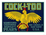 Cock-I-Too Pear Crate Label - Sacramento Valley, CA Art