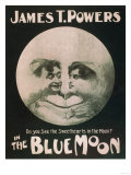 James T. Powers in The Blue Moon Theatre Poster - Poster James T. Powers in The Blue Moon Theatre Poster - Poster