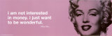 Marilyn Monroe - Be Wonderful Prints