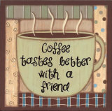 Sue Allemand - Coffee Tastes Better with a Friend - Reprodüksiyon Sue Allemand - Coffee Tastes Better with a Friend - Reprodüksiyon